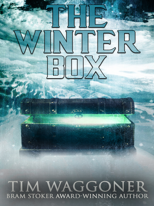 Title details for The Winter Box by Tim Waggoner - Available